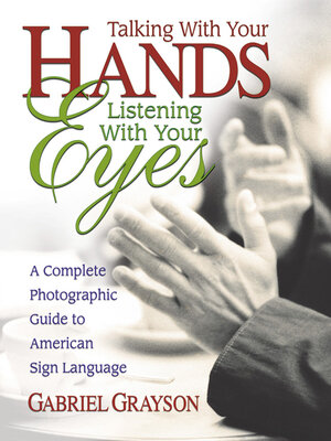 cover image of Talking with Your Hands, Listening with Your Eyes